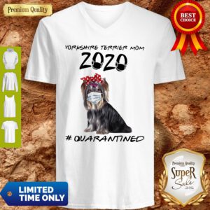 Good Yorkie Mom 2020 Mask Quarantined V-neck