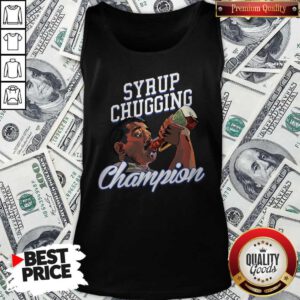 Perfect Syrup Chugging Champion Tank TopPerfect Syrup Chugging Champion Tank Top