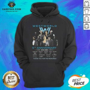 Hot West World 5th Anniversary 2016 2021 Evan Rachel Wood Thandie Newton Jeffrey Wright Thank You For The Memories Hoodie - Design By Earstees.com