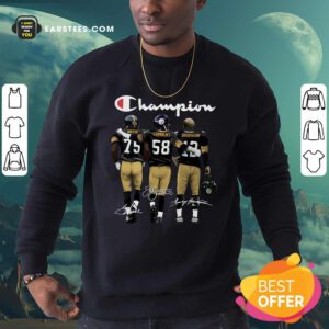 Pittsburgh Steelers Champions Joe Greene 75 Jack Lambert 58 Terry Bradshaw 12 Signatures Sweatshirt- Design By Earstees.com