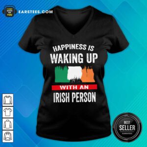 Happiness Is Waking Up Irish Person V-neck