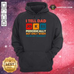 Top I Tell Dad Jokes Periodically Vintage Hoodie