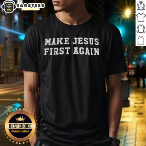 Awesome Make Jesus First Again T-Shirt featuring bold text design in vibrant colors on a casual fit shirt.