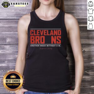 Alt Text: Cleveland Browns tank top featuring 'Another Week Without A W' slogan, perfect for fans showing team spirit.