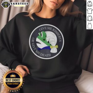 Alt Text: Nice Give Me Ribberty Or Give Me Death logo sweatshirt featuring a bold design on a cozy fabric background.
