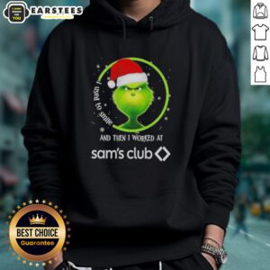 Premium Grinch Christmas hoodie featuring 'I Used to Smile and Then I Worked at Sam's Club' design for festive holiday cheer.