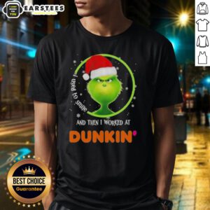 Alt Text: Premium Grinch I Used To Smile And Then I Worked At Dunkin' Donuts T-Shirt featuring a humorous design.