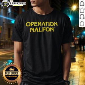 Premium Operation Nalfon T-Shirt featuring a stylish design and high-quality fabric for ultimate comfort and durability.