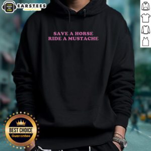 Premium Save A Horse Ride A Mustache Hoodie featuring a fun mustache graphic, perfect for horse lovers and casual wear.