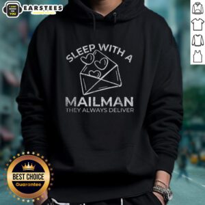 Premium Sleep hoodie featuring 'With a Mailman, They Always Deliver' design, perfect for cozy nights and relaxation.
