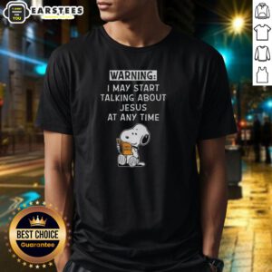 Premium Snoopy May Start Talking About Jesus T-Shirt featuring a playful Snoopy graphic, perfect for fans of unique Christian apparel.