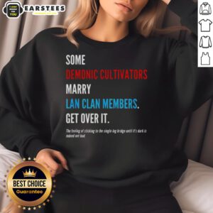 Alt Text: Premium sweatshirt featuring 'Demonic Cultivators Marry Lan Clan Members, Get Over It' design for fans.