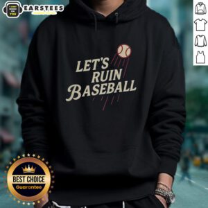Alt Text: Top Los Angeles Dodgers MLB hoodie featuring 'Let's Ruin Baseball' slogan, perfect for fans and casual wear.