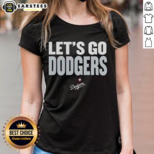 Alt Text: Ladies' tee featuring the slogan 'Let's Go Dodgers' for top Los Angeles Dodgers fans.