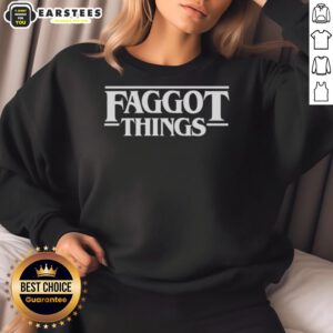 Awesome Faggot Things Sweatshirt featuring a bold graphic design, perfect for casual wear and self-expression.