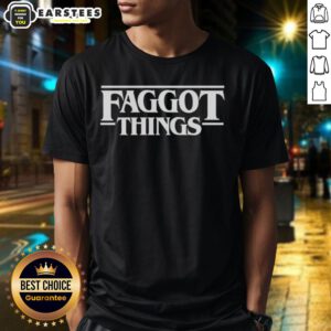 Awesome Faggot Things T-Shirt featuring bold graphic design and vibrant colors, perfect for expressing individuality.