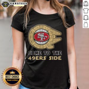 Awesome Star Wars Come to The San Francisco 49ers Side Ladies Tee featuring a stylish design for fans.