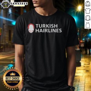 Awesome Turkish Hairlines T-Shirt featuring a stylish design, perfect for fans of Turkish culture and trendy fashion.