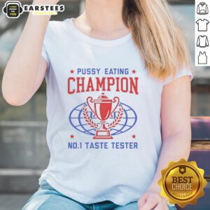 Funny Pussy Eating Champion No.1 Taste Tester Trophy on a ladies tee, perfect for humorous gift and playful attire.