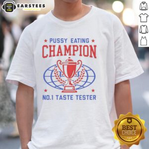 Funny Pussy Eating Champion No1 Taste Tester Trophy T-Shirt design with playful graphics and humorous text for novelty lovers.