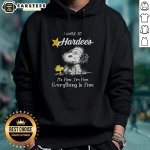 Alt Text: Snoopy and Woodstock in a funny hoodie saying 'I work at Hardee's, it's fine, I'm fine, everything is fine.'