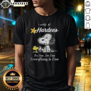 Alt Text: Funny Snoopy and Woodstock graphic on 'I Work At Hardee's It's Fine I'm Fine Everything Is Fine' T-shirt design.