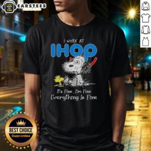 Funny Snoopy and Woodstock graphic tee for IHOP employees, featuring 'It's fine, I'm fine, everything is fine' quote.