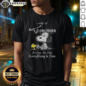 Funny tired Snoopy and Woodstock on a t-shirt that says I work at Longhorn Steakhouse, it's fine, I'm fine, everything is fine.