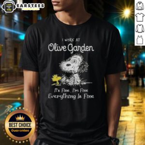 Alt Text: Funny Tired Snoopy and Woodstock graphic on a t-shirt saying I work at Olive Garden, it's fine, I'm fine, everything is fine.