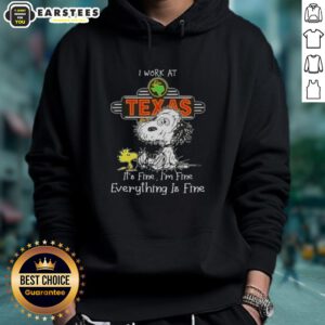 Alt Text: Funny Snoopy and Woodstock hoodie that reads 'I work at Texas Roadhouse, it's fine, I'm fine, everything is fine.'