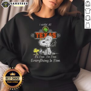 Funny Snoopy and Woodstock on a sweatshirt saying 'I Work at Texas Roadhouse, It's Fine, I'm Fine, Everything is Fine.'