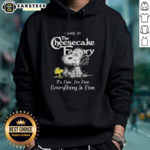 Funny Snoopy and Woodstock hoodie design with 'I work at the Cheesecake Factory, it's fine' text.