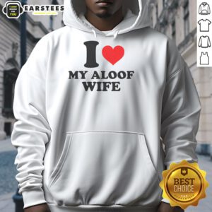 Good I Heart My Aloof Wife Hoodie in stylish black, perfect for casual wear and showing love for your partner.