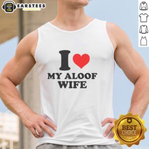 Good I Heart My Aloof Wife Tank Top showcasing a fun and stylish graphic design for casual wear enthusiasts.