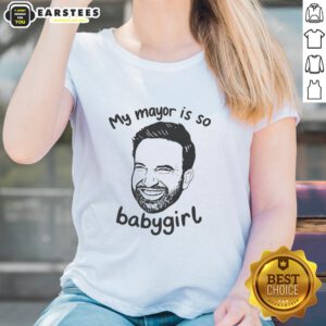 Good My Mayor Is So Babygirl Ladies Tee design featuring playful text on a stylish women's t-shirt.