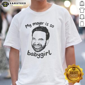 Good My Mayor Is So Babygirl T-Shirt featuring a playful design, perfect for fans of political humor and trendy apparel.