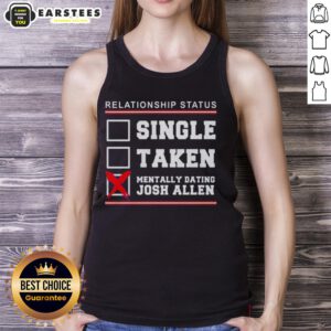 Good Relationship Status tank top featuring 'Single, Taken, Mentally Dating Josh Allen' for Buffalo Bills fans.