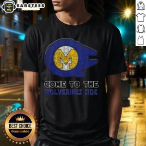 Good Star Wars Come To The Michigan Wolverines Side T-Shirt featuring a unique design for fans of both franchises.