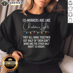 Cozy sweatshirt featuring 'Nice Co-Workers Are Like Christmas Lights' design, perfect for festive office wear.