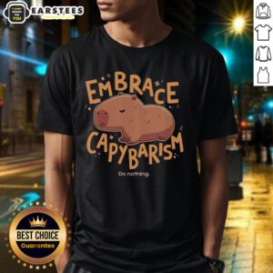 Nice Embrace Capybarism Do Nothing T-Shirt featuring a relaxed capybara graphic, perfect for casual wear and animal lovers.