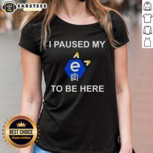 Nice I Paused My E621 To Be Here Ladies Tee featuring a playful graphic design and comfortable fit for casual wear.