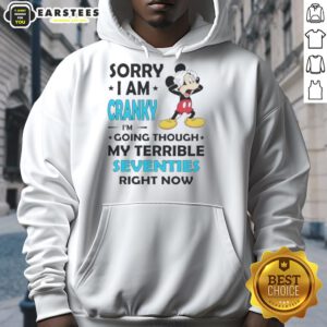 Mickey Mouse hoodie with 'Sorry I Am Cranky' text, perfect for fans going through their terrible seventies.