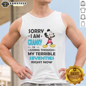 Funny tank top featuring Mickey Mouse with 'Sorry, Im Cranky' text, perfect for embracing your terrible seventies mood.