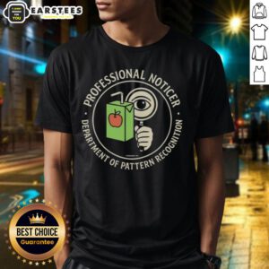 Nice Professional Noticer Department Of Pattern Recognition T-Shirt in vibrant colors, perfect for tech enthusiasts and professionals.