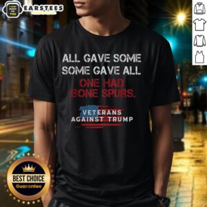 Official All Gave Some Some Gave All One Had Bone Spurs T-Shirt featuring patriotic design and bold text for veterans.