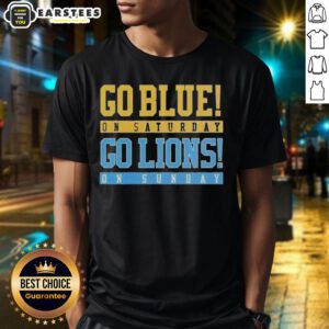 Official Go Blue On Saturday Go Detroit Lions On Sunday T-Shirt featuring team colors and bold graphics for fans.