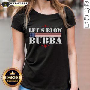 Official Let's Blow Bubba Trump Ladies Tee featuring a stylish design and vibrant colors for fans of political humor.
