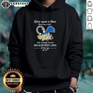 Official hoodie featuring 'Once Upon A Time There Was A Girl Who Loved Horses And Detroit Lions' design.