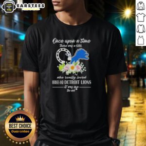 Alt Text: Official Once Upon A Time girl who loved horses and Detroit Lions T-Shirt, perfect for fans and equestrian lovers.