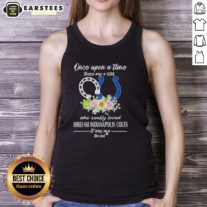 Official tank top featuring 'Once Upon A Time There Was A Girl Who Loved Horses and Indianapolis Colts' design.